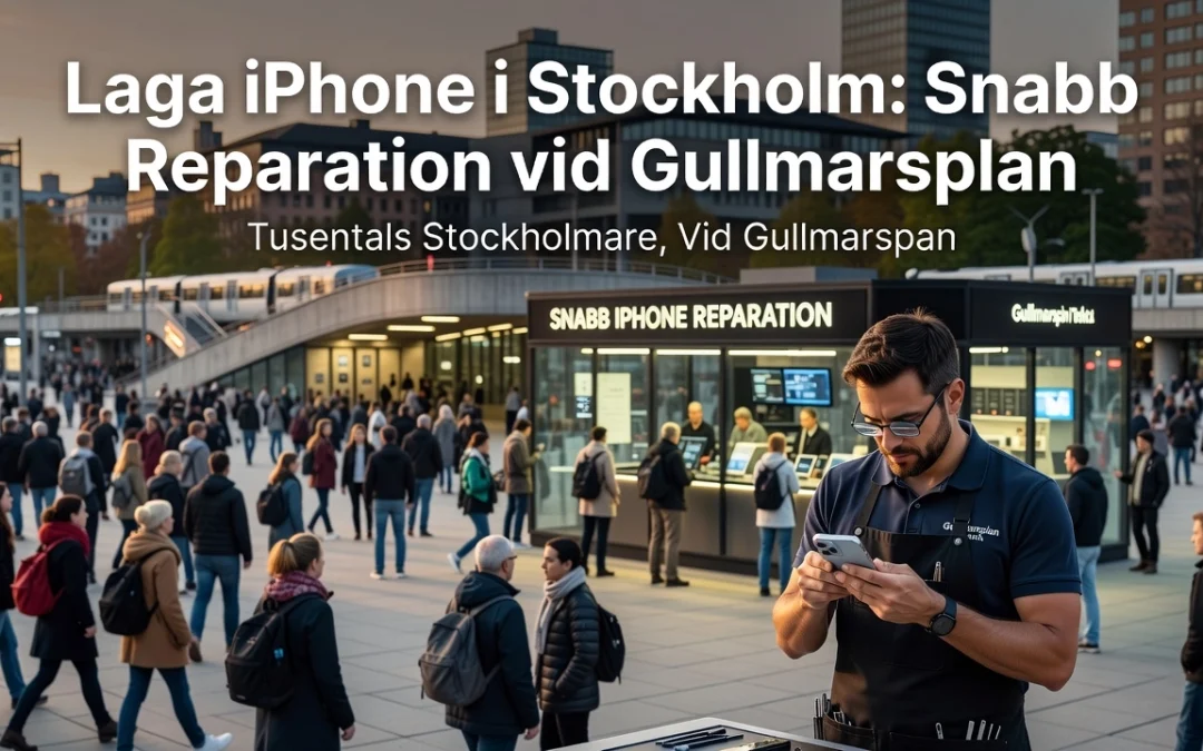 Laga iPhone i Stockholm: Snabb Reparation vid Gullmarsplan